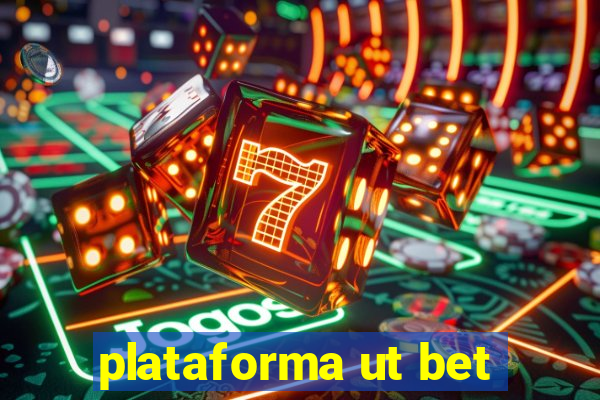 plataforma ut bet